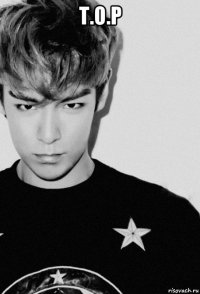 t.o.p 