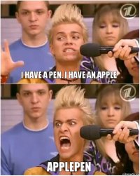 I have a pen. I have an apple APPLEPEN