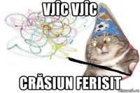 vjîc vjîc crăsiun ferisit