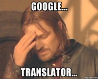 google... translator...