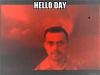 hello day 