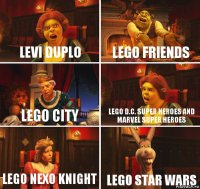 Levi duplo Lego friends Lego city Lego D.C. Super heroes and marvel super heroes Lego Nexo knight Lego Star Wars