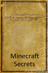 M. Perrson (© Mojang) Minecraft Secrets