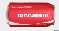 Isa Paralarimi ver