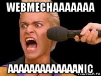 webmechaaaaaaa aaaaaaaaaaaaanic