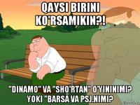 qaysi birini ko'rsamikin?! "dinamo" va "sho'rtan" o'yininimi? yoki "barsa va psj.nimi?