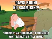 qaysi birini ko'rsamikin?! "dinamo" va "sho'rtan" o'yininimi? yoki "barsa" va "psj"nimi?