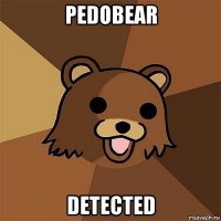 pedobear detected