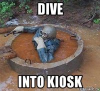 dive into kiosk