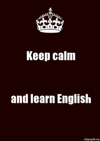 Keep calm and learn English