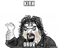 kirk orov