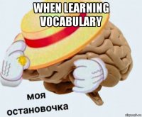 when learning vocabulary 