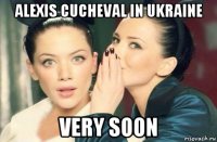 alexis cucheval in ukraine very soon