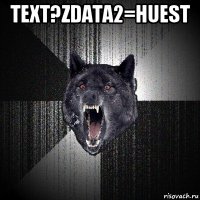 text?zdata2=huest 