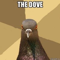 the dove 