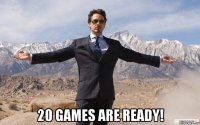  20 games are ready!
