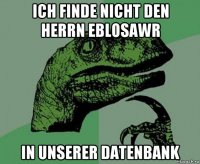 ich finde nicht den herrn eblosawr in unserer datenbank