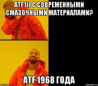 atf iii с современными смазочными материалами? atf 1968 года