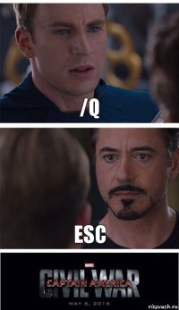 /q ЕSC