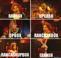 RANBOX UPCASH UPBOX RANCASHBOX RANCASHUPBOX EBANOX