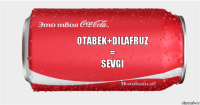 Otabek+Dilafruz
=
Sevgi