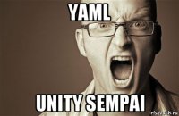 yaml unity sempai