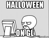 halloween on gl
