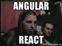 angular react