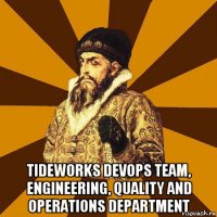  tideworks devops team, engineering, quality and operations department