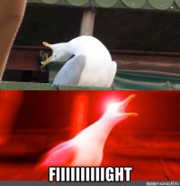  fiiiiiiiiiight