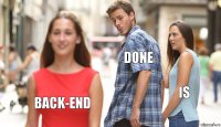 Done is Back-end