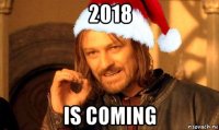 2018 is coming