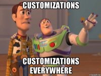 customizations customizations everywhere
