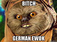 bitch german ewok