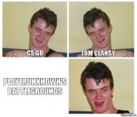 CS:GO Tom Clansy PlayerUnknown’s Battlegrounds