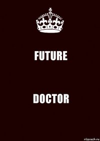 FUTURE DOCTOR