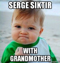 serge siktir with grandmother