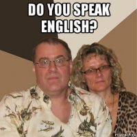 do you speak english? 