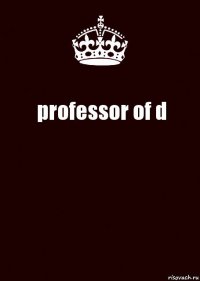 professor of d 