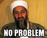  no problem