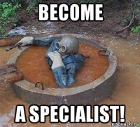 become a specialist!