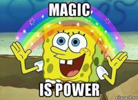magic is power