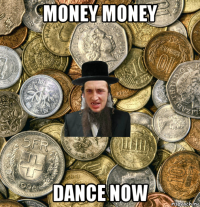money money dance now