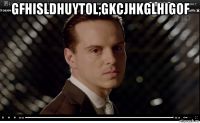 gfhisldhuyt0l;gkcjhkglhigof 