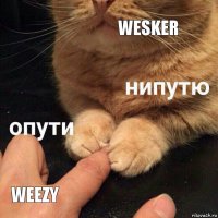 Wesker Weezy