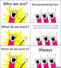 Who we are? Russianspeaking fans What do we want? Write to Cisse brothers in russian even if they doesn't understand When do we want it? Always