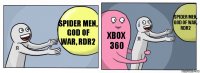 Spider men, god of war, rdr2 Xbox 360 Spider men, god of war, rdr2