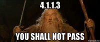 4.1.1.3 you shall not pass