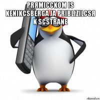 prяmicckom is kenikcsberga ja priblizilcsя k scstrane 