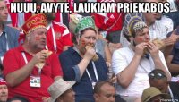 nuuu, avyte, laukiam priekabos 